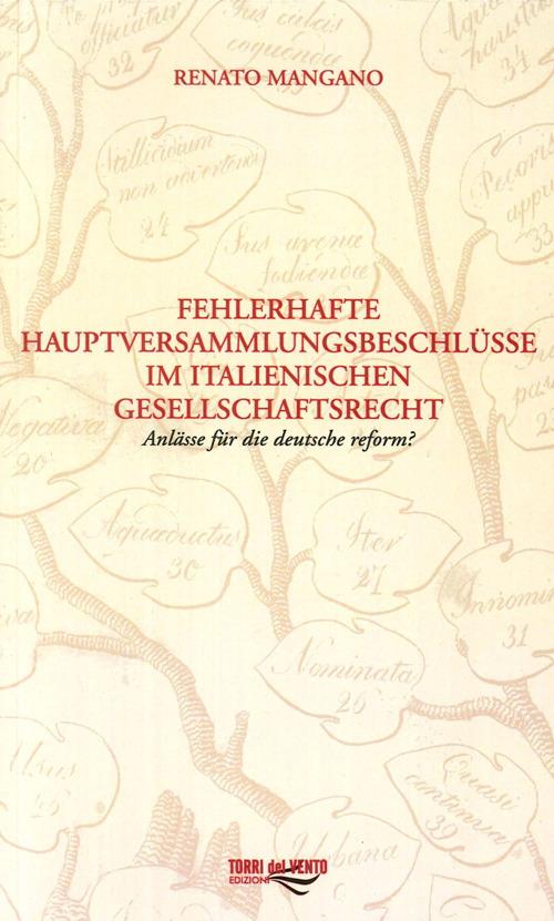 Fehlerhafte Hauptversammlungsbeschlüsse Im Italienischen Gesellschaftsrecht - Renato Mangano - copertina