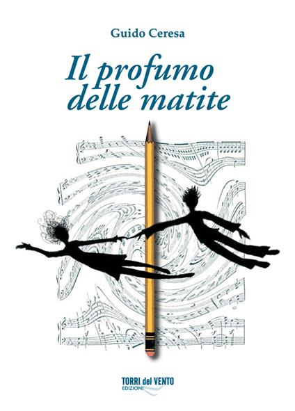 Il profumo delle matite - Guido Ceresa - copertina