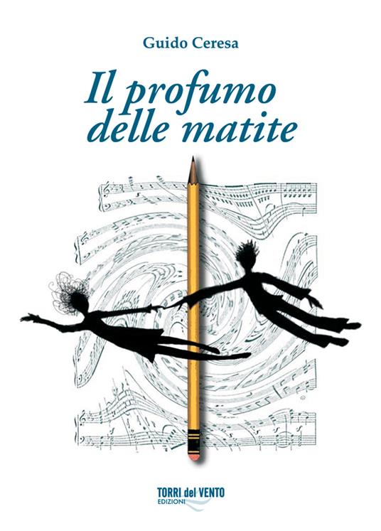 Il profumo delle matite - Guido Ceresa - copertina