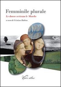 Femminile plurale. Le donne scrivono le Marche - copertina