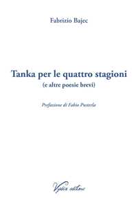 Tanka per le quattro stagioni (e altre poesie brevi). Ediz. integrale