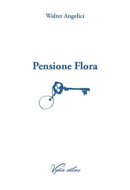 Pensione Flora - Walter Angelici - copertina