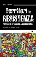 Territori in resistenza. Periferie urbane in America latina