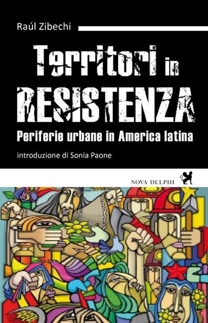 Territori in resistenza. Periferie urbane in America latina - Raúl Zibechi - copertina