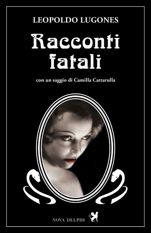 Racconti fatali - Leopoldo Lugones - copertina