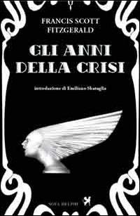 Gli anni della crisi - Francis Scott Fitzgerald - copertina