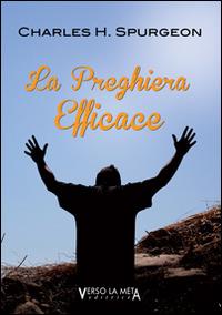 La preghiera efficace - Charles Haddon Spurgeon - copertina