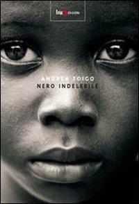 Nero indelebile - Andrea Toigo - copertina