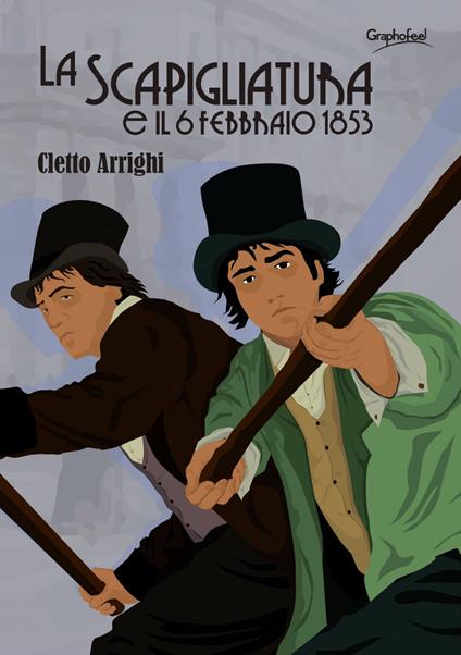 La scapigliatura e il 6 febbraio 1853 - Cletto Arrighi - copertina