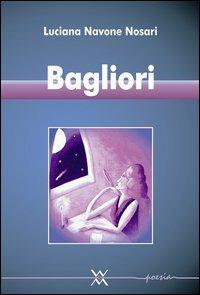 Bagliori - Luciana Navone Nosari - copertina