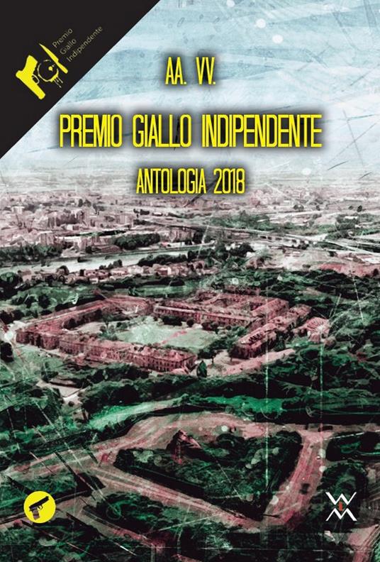 Premio Giallo indipendente. Antologia 2018 - copertina