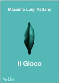 Il gioco - Massimo L. Pattano - copertina