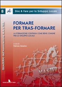 Formare per tras-formare. La formazione continua come bene comune per lo sviluppo locale - copertina