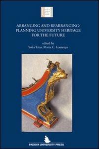 Arranging and rearranging. Planning university heritage for the future - copertina