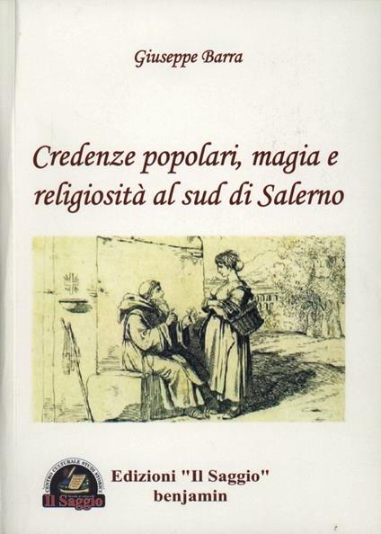 Credenze popolari, magia e religiosità al sud di Salerno - Giuseppe Barra - copertina