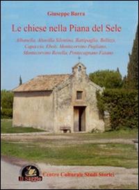 Le chiese nella Piana del Sele. Albanella, Altavilla Silentina, Battaglia, Bellizzi, Capaccio, Eboli, Montecorvino Pugliano, Montecorvino Rovella, Pontecagnano Faiano - Giuseppe Barra - copertina