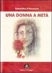 Una donna a metà - Samantha D'Annunzio - copertina