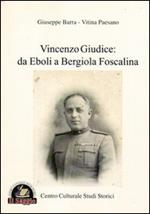Vincenzo Giudice. Da Eboli a Bergiola Foscalina