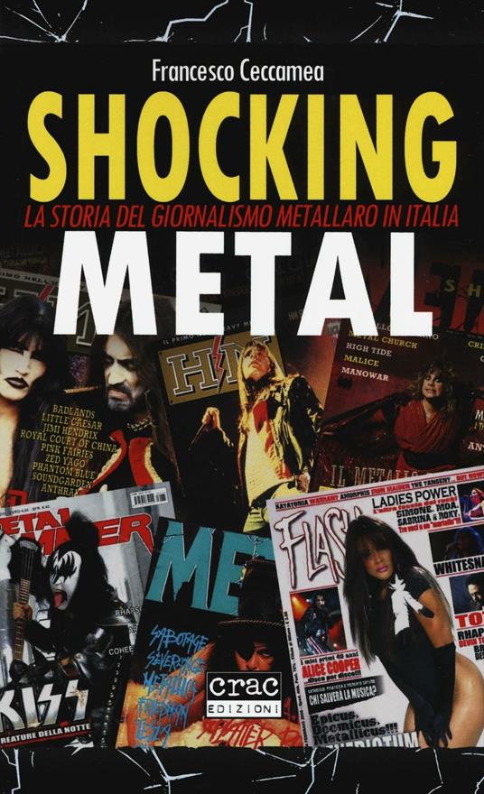 Shocking metal. La storia del giornalismo metallaro in Italia - Francesco Ceccamea - copertina
