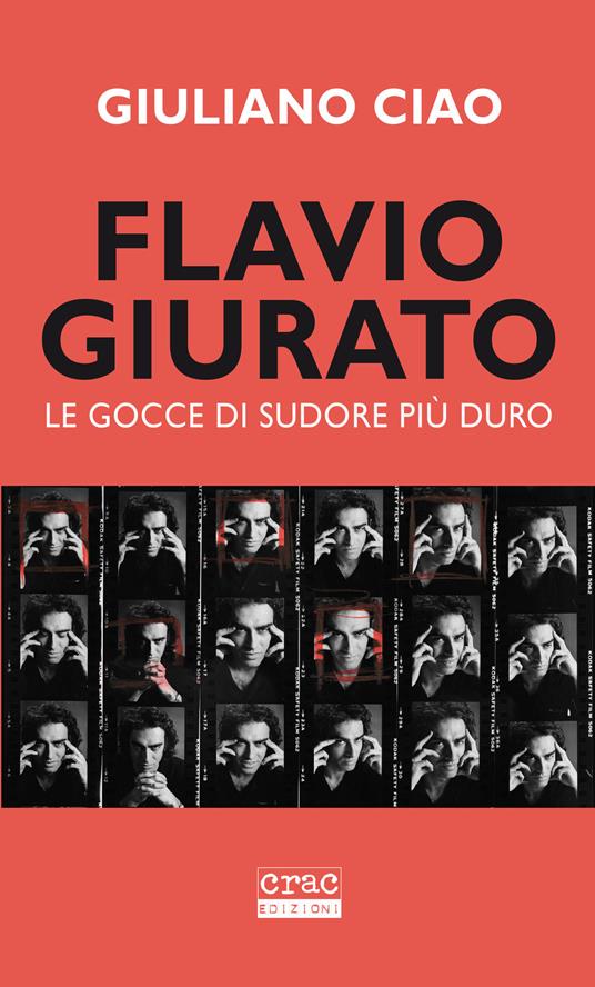 Flavio Giurato. Le gocce di sudore più duro - Giuliano Ciao - copertina