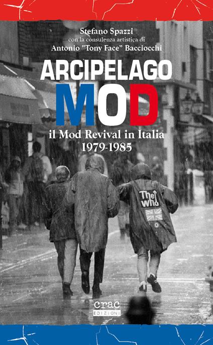 Arcipelago mod. Il mod revival in Italia 1979-1985 - Stefano Spazzi,Antonio Bacciocchi - copertina