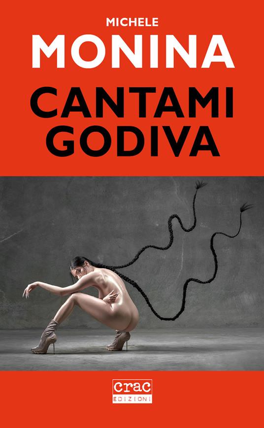 Cantami Godiva - Michele Monina - copertina