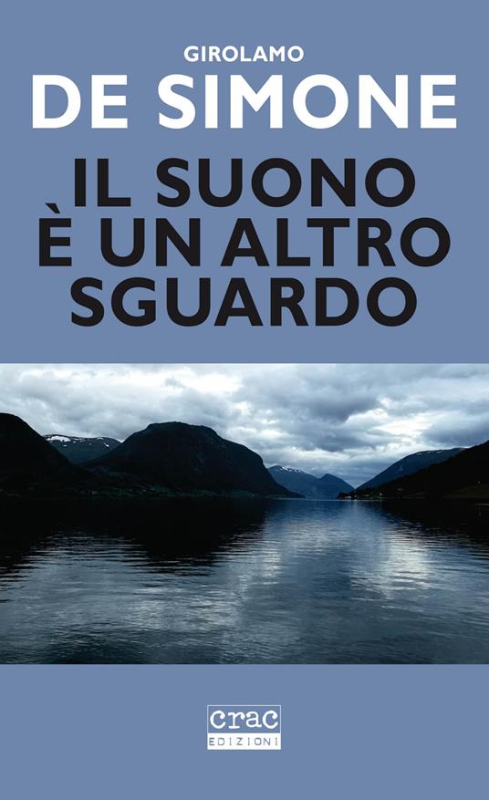 Il suono è un altro sguardo - Girolamo De Simone - copertina