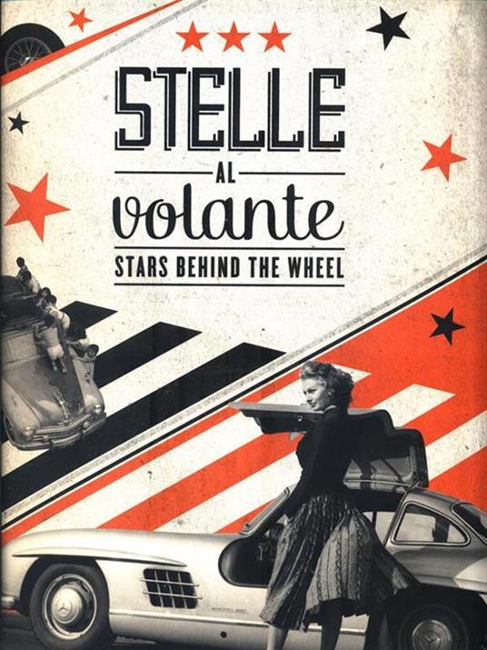 Stelle al volante. Ediz. italiana e inglese - Irene Pollini Giolai,Nicolò Barretta - 2