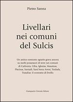 Livellari nei comuni del Sulcis. Un antico contratto agrario grava ancora su molti possessori di terre nei comuni di Carbonia, Giba, Iglesias...