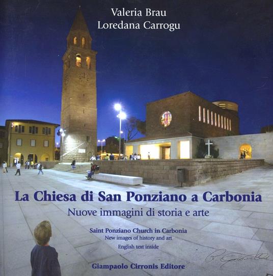 La chiesa di San Ponziano a Carbonia. Nuove immagini di storia e arte - Valeria Brau,Loredana Carrogu - copertina