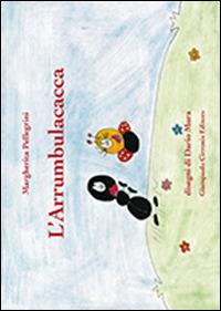 L' arrumbulacacca - Margherita Pellegrini - copertina