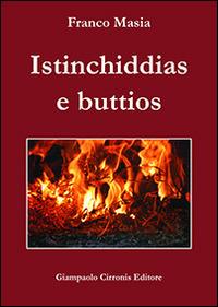 Istinchiddias e buttios. Testo sardo - Franco Masia - copertina