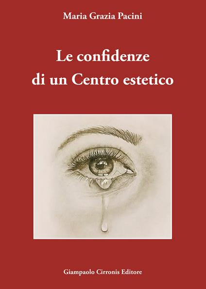 Le confidenze di un centro estetico - Maria Grazia Pacini - copertina