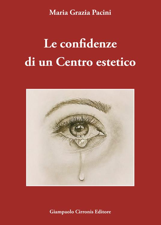 Le confidenze di un centro estetico - Maria Grazia Pacini - copertina