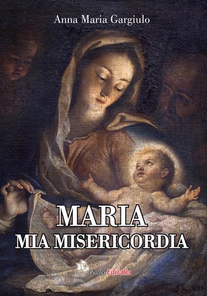 Maria mia misericordia - Anna M. Gargiulo - copertina