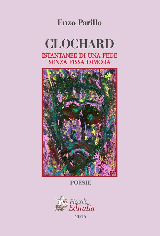 Clochard. Istantanee di una fede senza fissa dimora - Enzo Parillo - copertina
