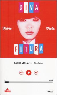 Diva futura - Fabio Viola - copertina