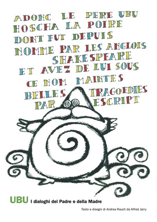 Ubu. I dialoghi del Padre e della Madre da Alfred Jarry - Andrea Rauch - copertina