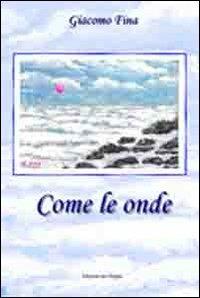 Come le onde - Giacomo Fina - copertina