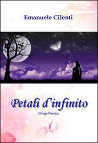 Petali d'infinito - Emanuele Cilenti - copertina