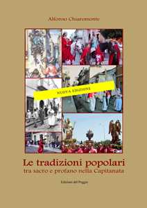 Le tradizioni popolari. Tra sacro e profano nella Capitanata