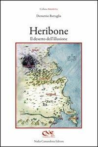 Heribone. Il deserto dell'illusione - Demetrio Battaglia - copertina