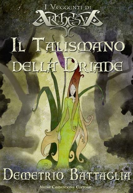 Il talismano della Driade - Demetrio Battaglia - ebook