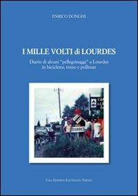 I mille volti di Lourdes - Enrico Donghi - copertina