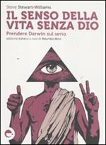 Il senso della vita senza Dio. Prendere Darwin sul serio