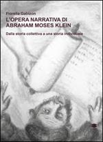 L' opera narrativa di Abraham Moses Klein. Dalla storia collettiva a una storia individuale