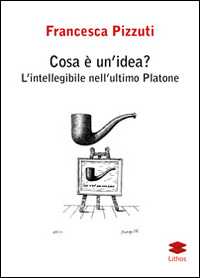 Cosa è un'idea? L'intelligenza nell'ultimo Platone