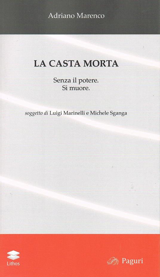 La casta morta. Senza il potere. Si muore. Ediz. italiana e polacca - Adriano Marenco - copertina