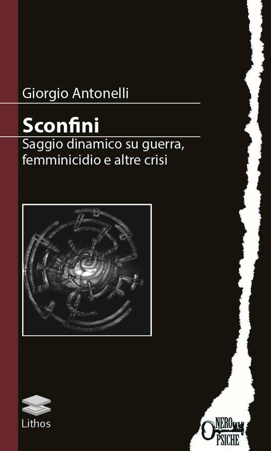 Sconfini. Saggio dinamico su guerra, femminicidio e altre crisi - Giorgio Antonelli - copertina