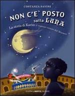 Non c'è posto sulla luna. La storia di Karim. Il ragazzo venuto dal Marocco